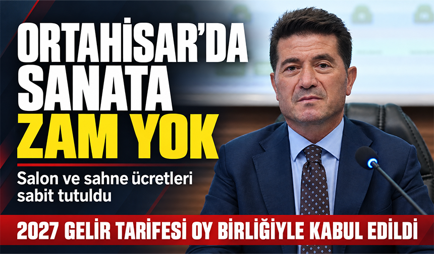 Ortahisar’da Sanata Zam Yok