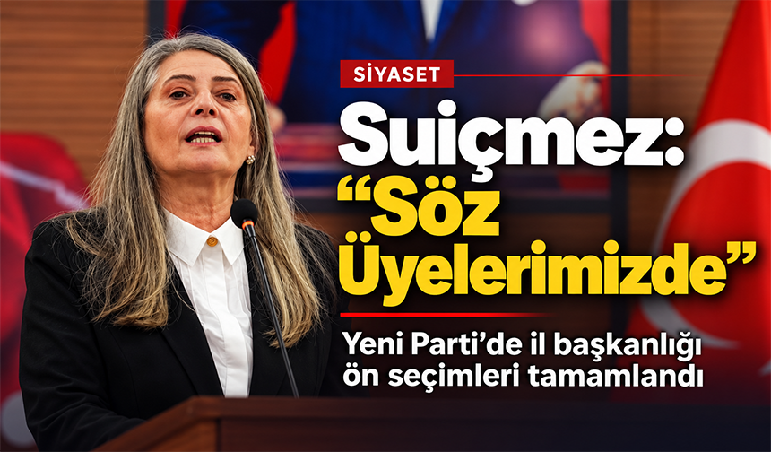 Suiçmez: “Söz Üyelerimizde”