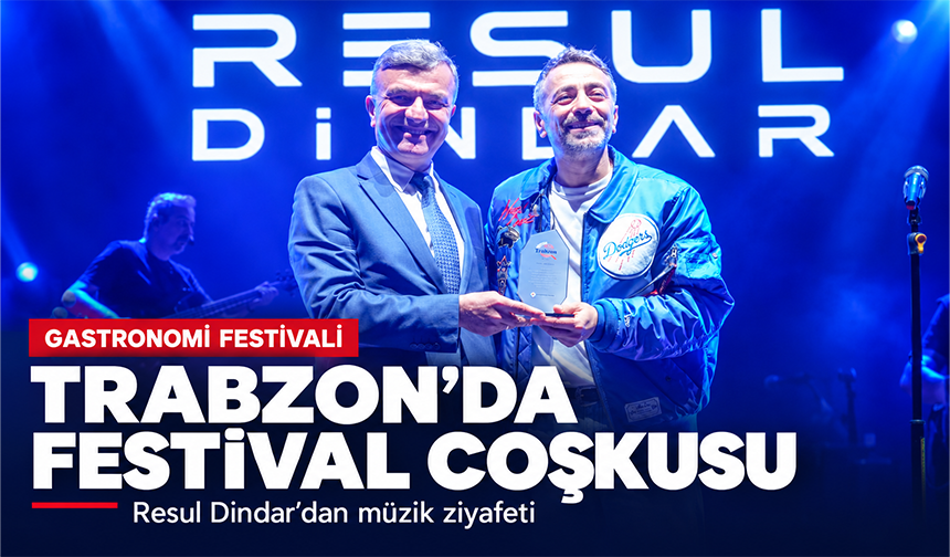 Trabzon’da Festival Coşkusu