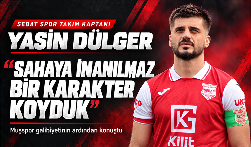 Yasin Dülger: “Karakter Koyduk”