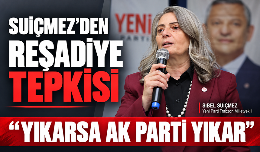 Suiçmez’den Reşadiye Tepkisi