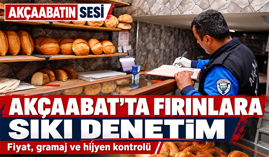 Akçaabat’ta Fırınlara Sıkı Denetim